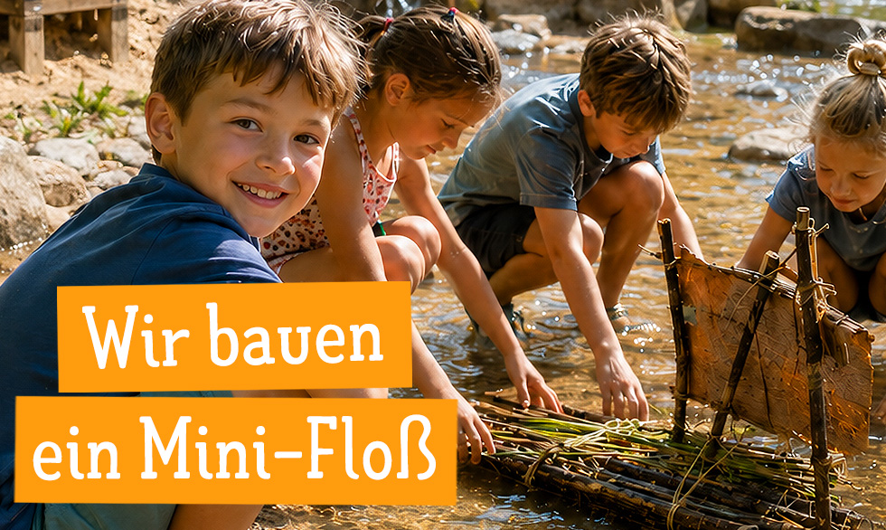 Wir bauen ein Mini-Floß